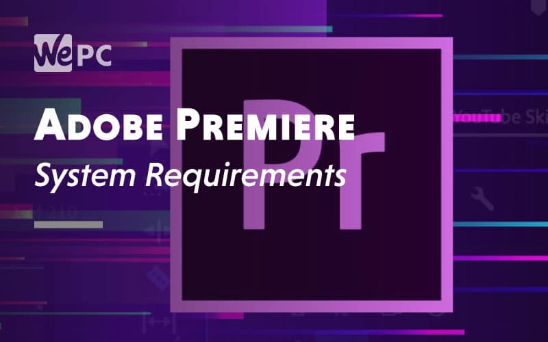 meet system requirements for adobe premiere with mac
